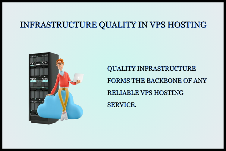 Infrastructure quality in VPS Hosting